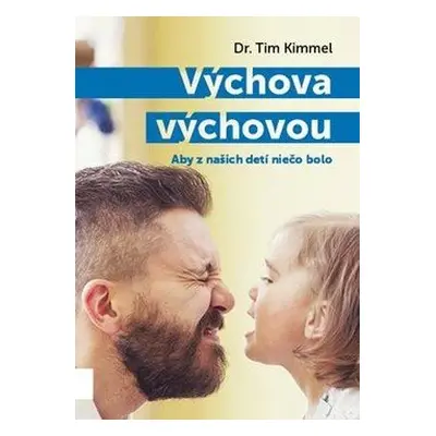 Výchova výchovou - Tim Kimmel