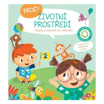 Proč? Životní prostředí - Otázky a odpovědi pro děti