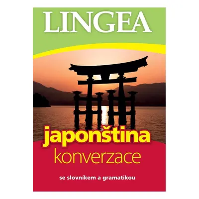 Japonština - konverzace se slovníkem a gramatikou, 4. vydání - Kolektiv autorú