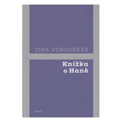 Knížka o Haně - Tina Stroheker