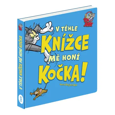 Tom a Jerry: V téhle knížce mě honí Kočka! - Benjamin Bird