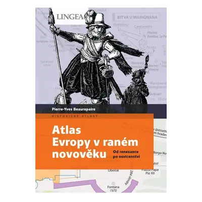 Atlas Evropy v raném novověku - Od renesance po osvícenství - Pierre-Yves Beaurepaire