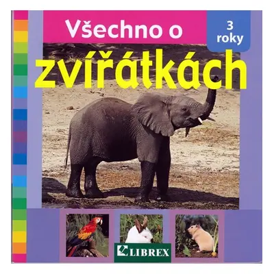 Všechno o zvířátkách - 3 roky