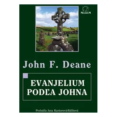 Evanjelium podľa Johna - John F. Deane