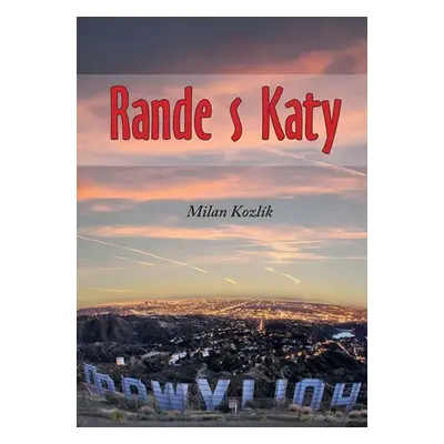 Rande s Katy - Milan Kozlík