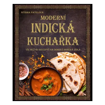 Moderní indická kuchařka - Nitisha Patel