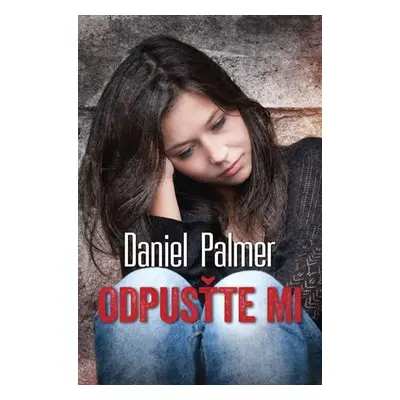 Odpusťte mi - Daniel Palmer