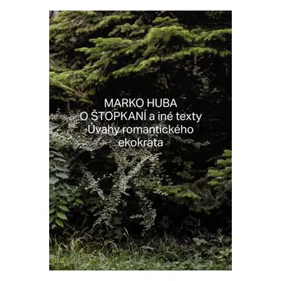 O štopkaní a iné texty - Marko Huba