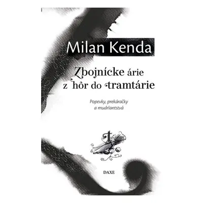 Zbojnícke árie z hôr do tramtárie - Milan Kenda