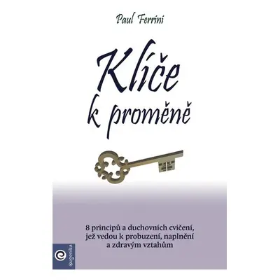 Klíče k proměně - Paul Ferrini