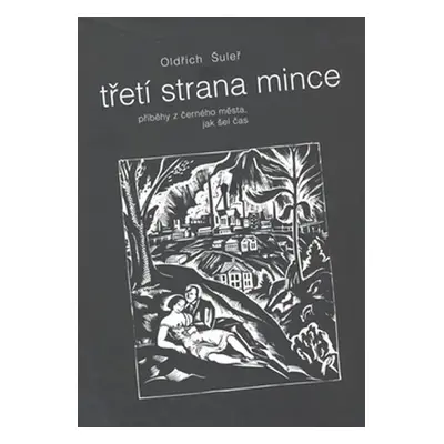 Třetí strana mince - Oldřich Šuleř