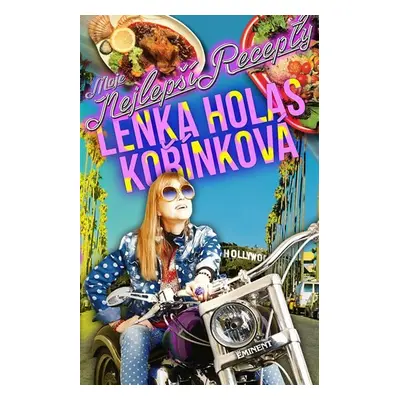 Moje nejlepší recepty - Lenka Kořínková