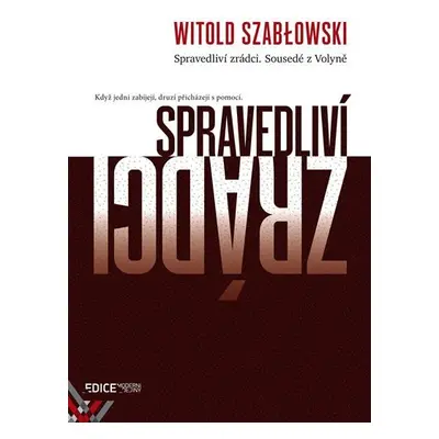 Spravedliví zrádci - Sousedé z Volyně - Witold Szablowski