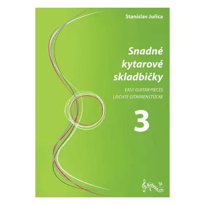 Snadné kytarové skladbičky 3 - Stanislav Juřica