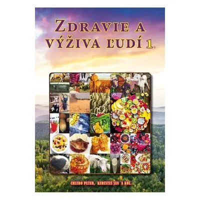 Zdravie a výživa ľudí 1 - Peter Chlebo; Ján Keresteš