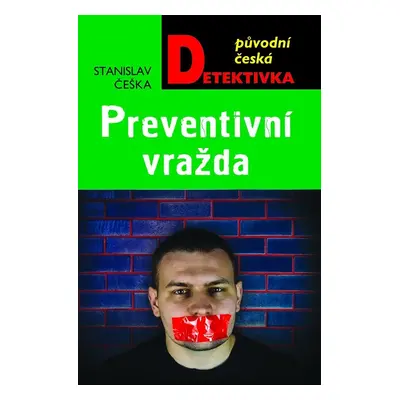 Preventivní vražda - Stanislav Češka