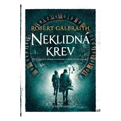 Neklidná krev - Robert Galbraith