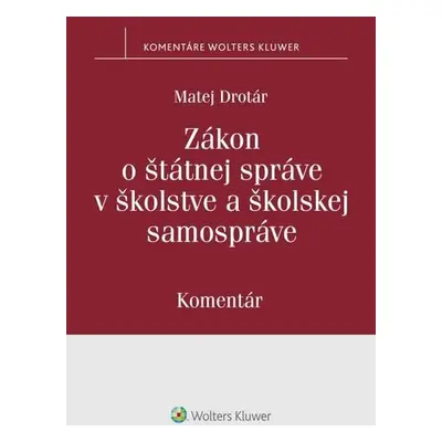 Zákon o štátnej správe v školstve a školskej samospráve - Matej Drotár