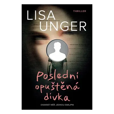 Poslední opuštěná dívka - Lisa Unger