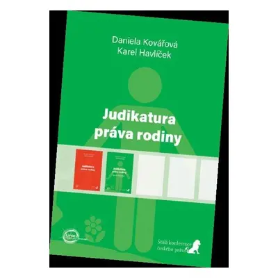 Judikatura práva rodiny (první doplněk) - Daniela Kovářová