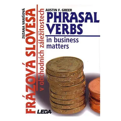 Frázová slovesa v obchodních záležitostech (Phrasal Verbs in business matters) - Zuzana Vanišová