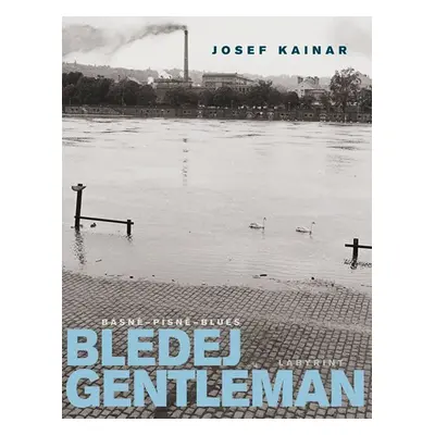 Bledej gentleman - Josef Kainar