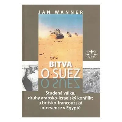 Bitva o Suez - Jan Wanner