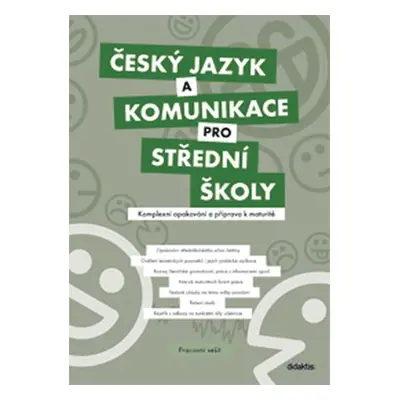 Český jazyk a komunikace pro SŠ - Komplexní opakování a příprava k maturitě (pracovní sešit) - k