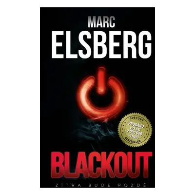 Blackout - Zítra bude pozdě - Marc Elsberg