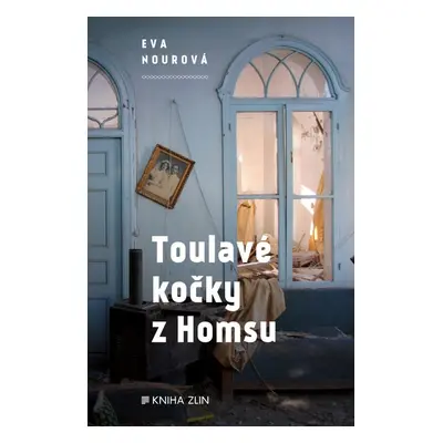 Toulavé kočky z Homsu - Eva Nourová