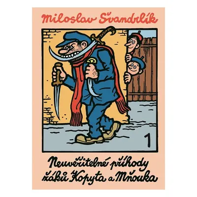 Neuvěřitelné příhody žáků Kopyta a Mňouka 1., 2. vydání - Miloslav Švandrlík