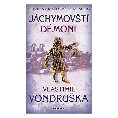 Jáchymovští démoni - Letopisy královské komory, 2. vydání - Vlastimil Vondruška