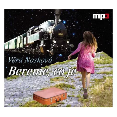 Bereme, co je - CD mp3 - Věra Nosková