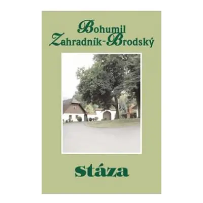 Stáza - Bohumil Zahradník-Brodský