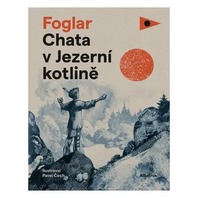 Chata v Jezerní kotlině, 1. vydání - Jaroslav Foglar