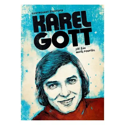 Karel Gott: ilustrovaný životopis - Jiří Žák