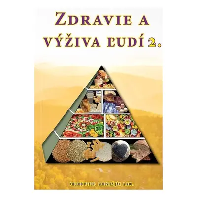 Zdravie a výživa ľudí 2 - Peter Chlebo; Ján Keresteš