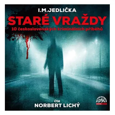 Staré vraždy - 10 československých kriminálních příběhů - CDmp3 (Čte Norbert Lichý) - Ivan Milan