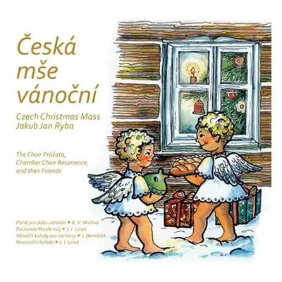 Česká mše vánoční... a další vánoční skladby (Michna, Linek, Bernátek) - CD - Jakub Jan Ryba