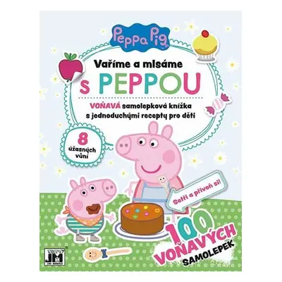 Prasátko Peppa - Vaříme a mlsáme s Peppou - Kolektiv