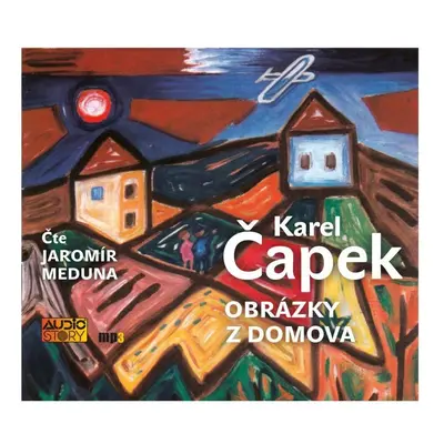 Obrázky z domova - CDmp3 (Čte Jaromír Meduna) - Karel Čapek