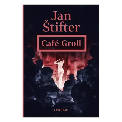 Café Groll, 2. vydání - Jan Štifter