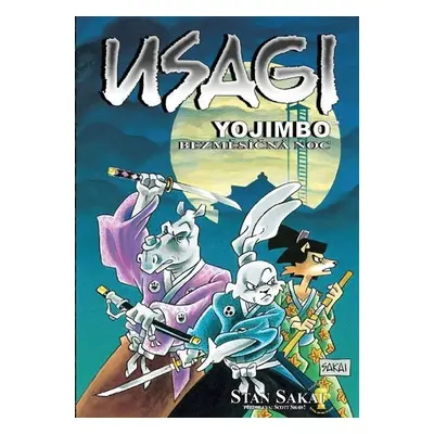 Usagi Yojimbo - Bezměsíčná noc - Stan Sakai