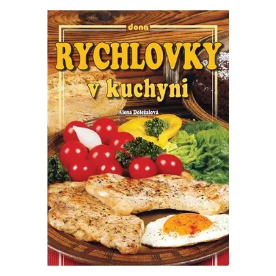 Rychlovky v kuchyni - Alena Doležalová