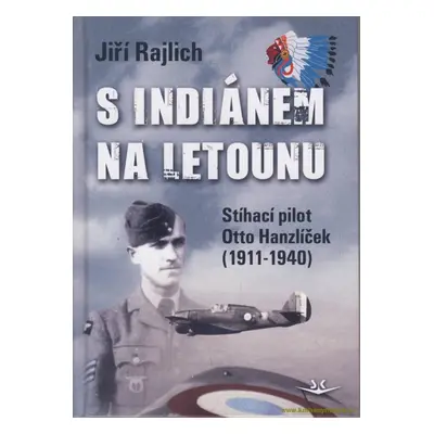 S Indiánem na letounu - Jiří Rajlich