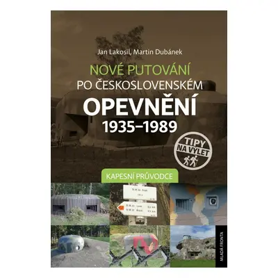 Nové putování po československém opevnění 1935–1989 - Martin Dubánek