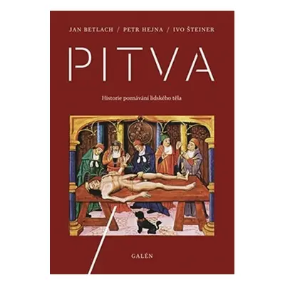 Pitva - Historie poznávání lidského těla - Jan Betlach