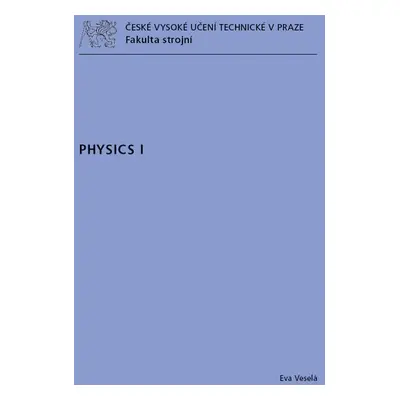 Physics I. - Eva Veselá