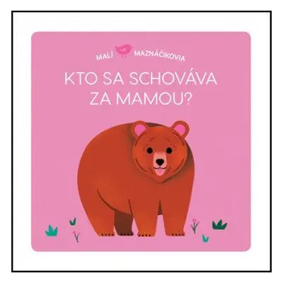 Kto sa schováva za mamou - Lucie Brunelliére