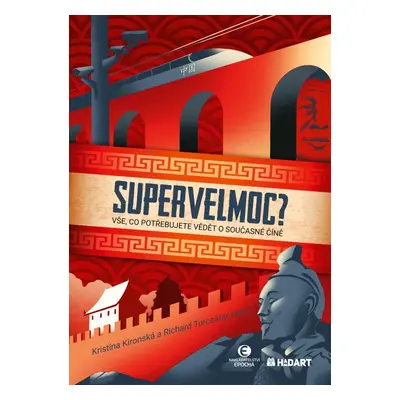 Supervelmoc? - Vše, co potřebujete vědět o současné Číně - Kristýna Kironská